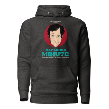 Ray Longo Minute Hoodie in Charcoal Heather from the Anik & Florian Podcast Merch Collection